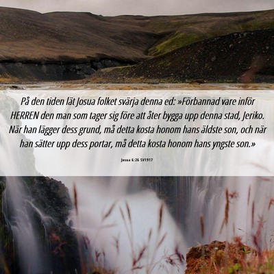 Picture 06 - Josua 6:26 SV1917 - På den tiden lät Josua folket svärja denna ed: - Bible Verse Picture