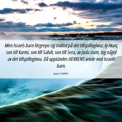 Picture 06 - Josua 7:1 SV1917 - Men Israels barn förgrepo sig trolöst på det - Bible Verse Picture