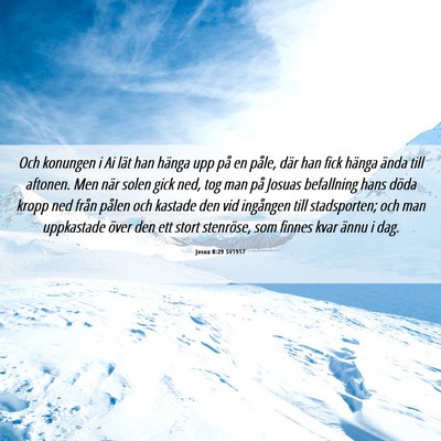 Picture 06 - Josua 8:29 SV1917 - Och konungen i Ai lät han hänga upp på en - Bible Verse Picture