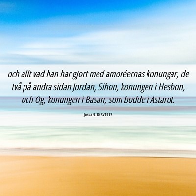 Picture 06 - Josua 9:10 SV1917 - och allt vad han har gjort med amoréernas - Bible Verse Picture