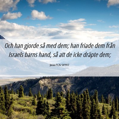 Picture 06 - Josua 9:26 SV1917 - Och han gjorde så med dem; han friade dem från - Bible Verse Picture