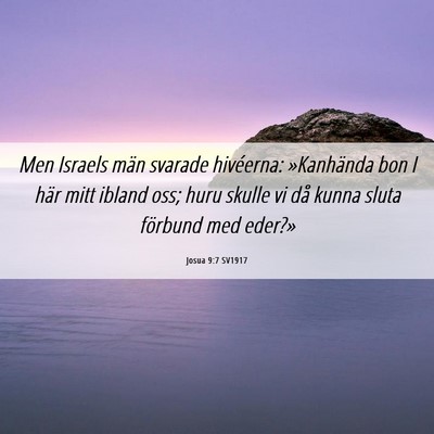 Picture 06 - Josua 9:7 SV1917 - Men Israels män svarade hivéerna: »Kanhända - Bible Verse Picture