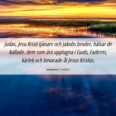 Picture 06 - Judasbrevet 1:1 SV1917 - Judas, Jesu Kristi tjänare och Jakobs broder, - Bible Verse Picture