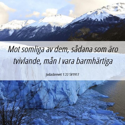 Picture 06 - Judasbrevet 1:22 SV1917 - Mot somliga av dem, sådana som äro tvivlande, - Bible Verse Picture