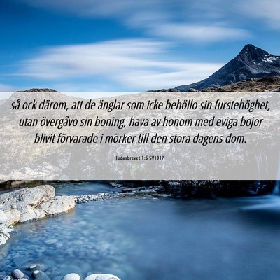 Picture 06 - Judasbrevet 1:6 SV1917 - så ock därom, att de änglar som icke behöllo - Bible Verse Picture