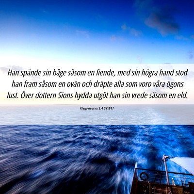Picture 06 - Klagovisorna 2:4 SV1917 - Han spände sin båge såsom en fiende, med sin - Bible Verse Picture