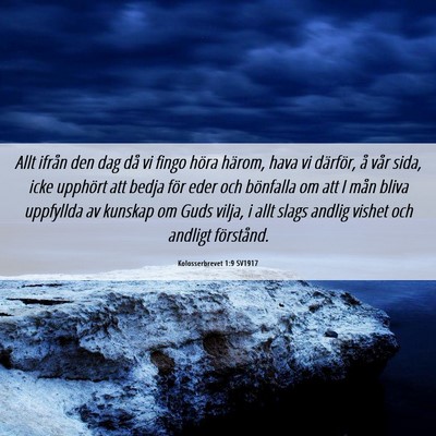 Picture 06 - Kolosserbrevet 1:9 SV1917 - Allt ifrån den dag då vi fingo höra härom, - Bible Verse Picture