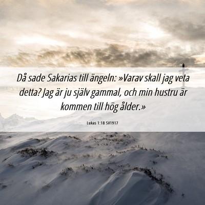 Picture 06 - Lukas 1:18 SV1917 - Då sade Sakarias till ängeln: »Varav skall jag - Bible Verse Picture