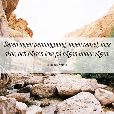 Picture 06 - Lukas 10:4 SV1917 - Bären ingen penningpung, ingen ränsel, inga - Bible Verse Picture