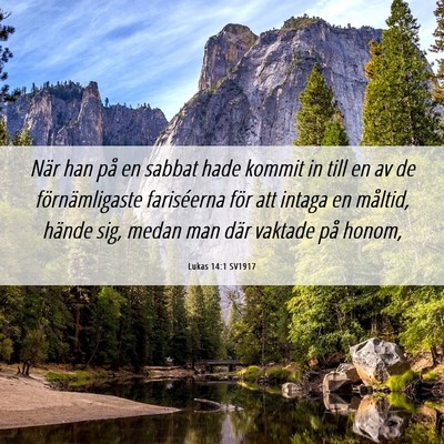 Picture 06 - Lukas 14:1 SV1917 - När han på en sabbat hade kommit in till en av - Bible Verse Picture