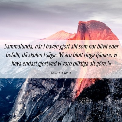 Picture 06 - Lukas 17:10 SV1917 - Sammalunda, när I haven gjort allt som har - Bible Verse Picture