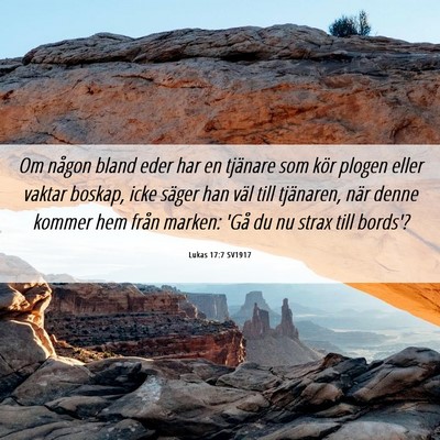 Picture 06 - Lukas 17:7 SV1917 - Om någon bland eder har en tjänare som kör - Bible Verse Picture