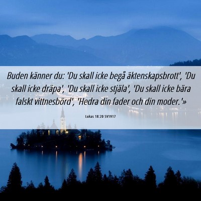 Picture 06 - Lukas 18:20 SV1917 - Buden känner du: 'Du skall icke begå - Bible Verse Picture