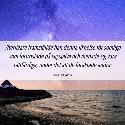 Picture 06 - Lukas 18:9 SV1917 - Ytterligare framställde han denna liknelse för - Bible Verse Picture