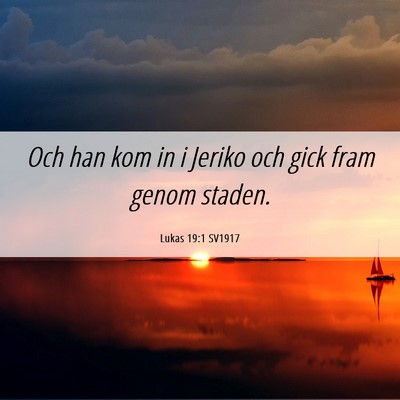 Picture 06 - Lukas 19:1 SV1917 - Och han kom in i Jeriko och gick fram genom - Bible Verse Picture