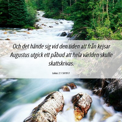 Picture 06 - Lukas 2:1 SV1917 - Och det hände sig vid den tiden att från kejsar - Bible Verse Picture
