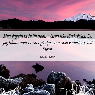 Picture 06 - Lukas 2:10 SV1917 - Men ängeln sade till dem: »Varen icke - Bible Verse Picture