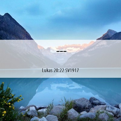 Picture 06 - Lukas 20:22 SV1917 -  - Bible Verse Picture