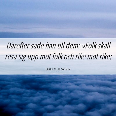 Picture 06 - Lukas 21:10 SV1917 - Därefter sade han till dem: »Folk skall resa - Bible Verse Picture