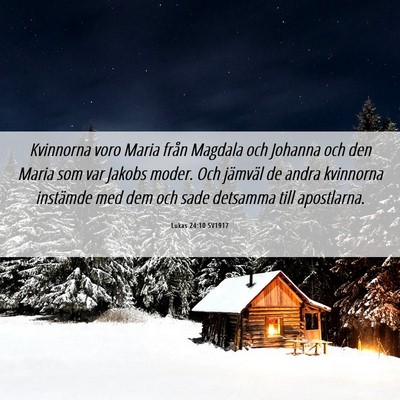 Picture 06 - Lukas 24:10 SV1917 - Kvinnorna voro Maria från Magdala och Johanna - Bible Verse Picture