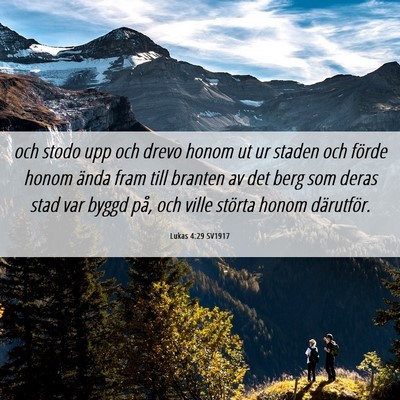 Picture 06 - Lukas 4:29 SV1917 - och stodo upp och drevo honom ut ur staden och - Bible Verse Picture