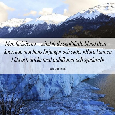 Picture 06 - Lukas 5:30 SV1917 - Men fariséerna -- särskilt de skriftlärde - Bible Verse Picture