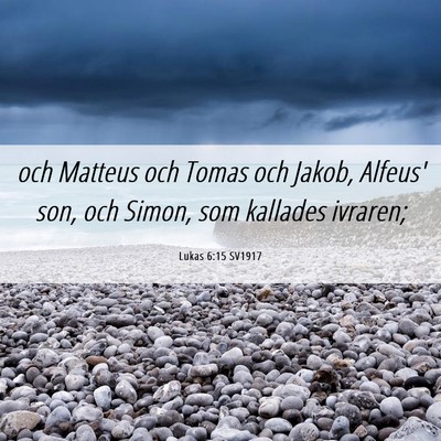 Picture 06 - Lukas 6:15 SV1917 - och Matteus och Tomas och Jakob, Alfeus' son, och - Bible Verse Picture