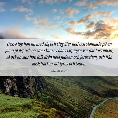 Picture 06 - Lukas 6:17 SV1917 - Dessa tog han nu med sig och steg åter ned och - Bible Verse Picture