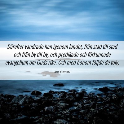 Picture 06 - Lukas 8:1 SV1917 - Därefter vandrade han igenom landet, från stad - Bible Verse Picture
