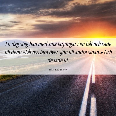 Picture 06 - Lukas 8:22 SV1917 - En dag steg han med sina lärjungar i en båt och - Bible Verse Picture