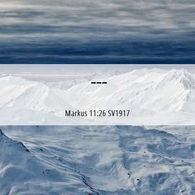 Picture 06 - Markus 11:26 SV1917 -  - Bible Verse Picture