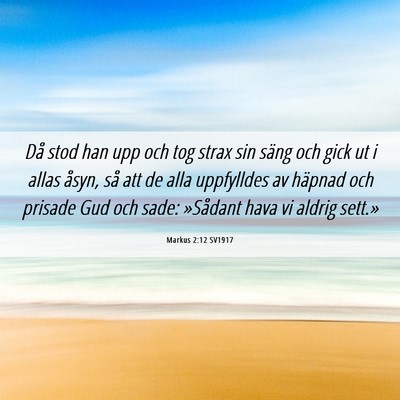 Picture 06 - Markus 2:12 SV1917 - Då stod han upp och tog strax sin säng och gick - Bible Verse Picture