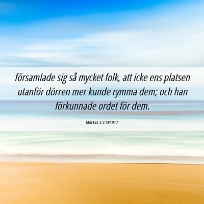 Picture 06 - Markus 2:2 SV1917 - församlade sig så mycket folk, att icke ens - Bible Verse Picture