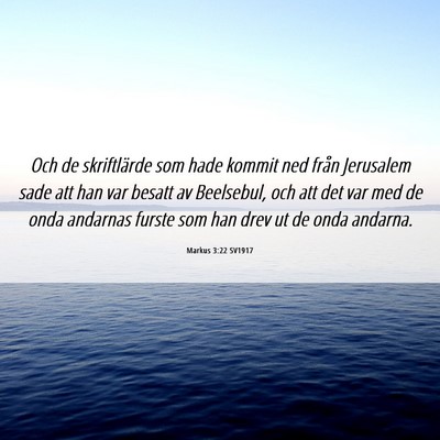 Picture 06 - Markus 3:22 SV1917 - Och de skriftlärde som hade kommit ned från - Bible Verse Picture