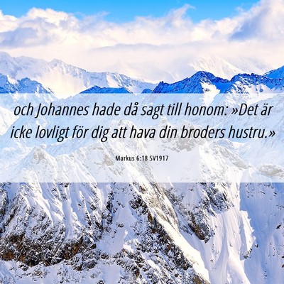Picture 06 - Markus 6:18 SV1917 - och Johannes hade då sagt till honom: »Det är - Bible Verse Picture