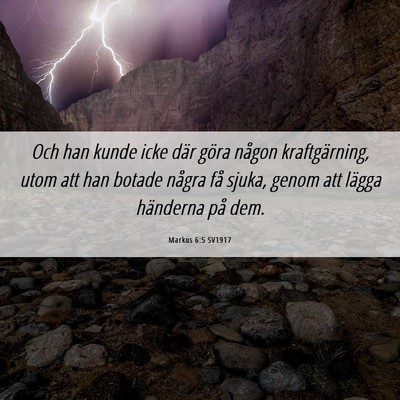 Picture 06 - Markus 6:5 SV1917 - Och han kunde icke där göra någon - Bible Verse Picture