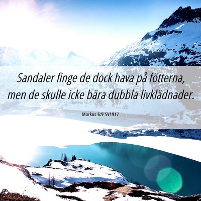Picture 06 - Markus 6:9 SV1917 - Sandaler finge de dock hava på fötterna, men de - Bible Verse Picture