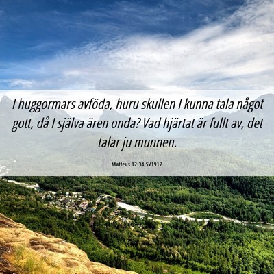 Picture 06 - Matteus 12:34 SV1917 - I huggormars avföda, huru skullen I kunna tala - Bible Verse Picture