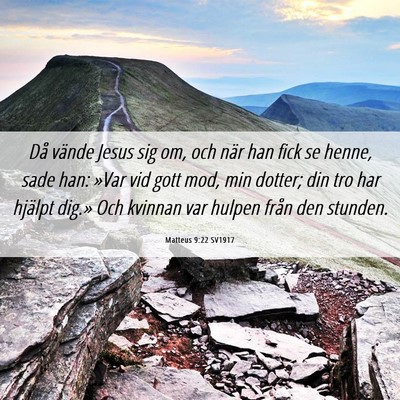 Picture 06 - Matteus 9:22 SV1917 - Då vände Jesus sig om, och när han fick se - Bible Verse Picture