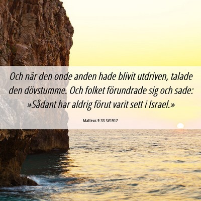 Picture 06 - Matteus 9:33 SV1917 - Och när den onde anden hade blivit utdriven, - Bible Verse Picture