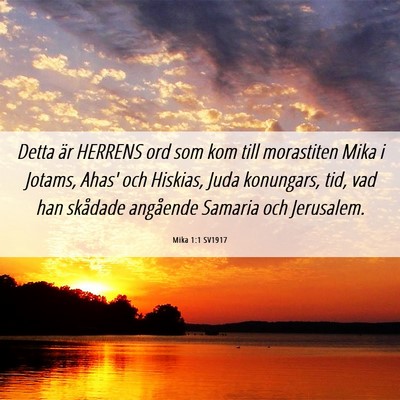 Picture 06 - Mika 1:1 SV1917 - Detta är HERRENS ord som kom till morastiten - Bible Verse Picture