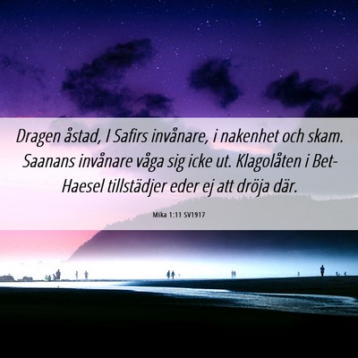 Picture 06 - Mika 1:11 SV1917 - Dragen åstad, I Safirs invånare, i nakenhet och - Bible Verse Picture