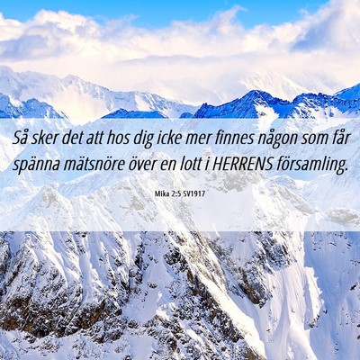 Picture 06 - Mika 2:5 SV1917 - Så sker det att hos dig icke mer finnes någon - Bible Verse Picture