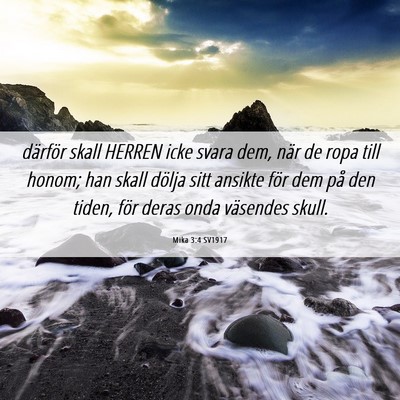 Picture 06 - Mika 3:4 SV1917 - därför skall HERREN icke svara dem, när de - Bible Verse Picture