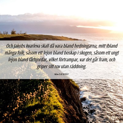 Picture 06 - Mika 5:8 SV1917 - Och Jakobs kvarleva skall då vara bland - Bible Verse Picture