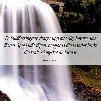 Picture 06 - Nahum 2:1 SV1917 - En folkförskingrare drager upp mot dig; bevaka - Bible Verse Picture