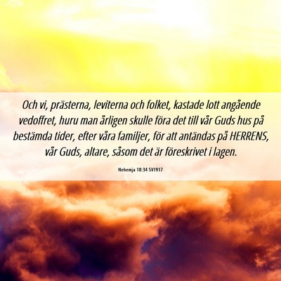 Picture 06 - Nehemja 10:34 SV1917 - Och vi, prästerna, leviterna och folket, kastade - Bible Verse Picture