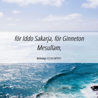 Picture 06 - Nehemja 12:16 SV1917 - för Iddo Sakarja, för Ginneton - Bible Verse Picture
