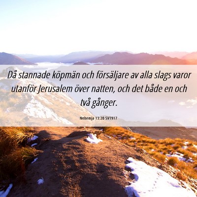 Picture 06 - Nehemja 13:20 SV1917 - Då stannade köpmän och försäljare av alla - Bible Verse Picture