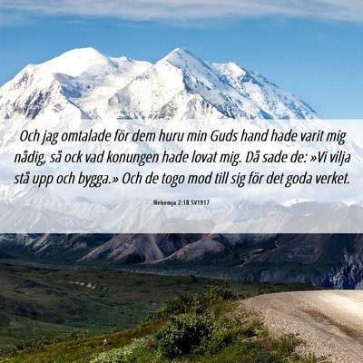 Picture 06 - Nehemja 2:18 SV1917 - Och jag omtalade för dem huru min Guds hand hade - Bible Verse Picture
